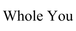 WHOLE YOU trademark