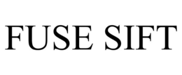 FUSE SIFT trademark