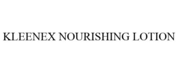 KLEENEX NOURISHING LOTION trademark