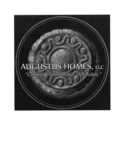 AUGUSTUS HOMES, LLC "COMFORT. CRAFTSMANSHIP. DISTINCTION." trademark