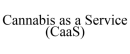 CANNABIS AS A SERVICE (CAAS) trademark