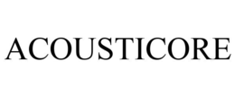 ACOUSTICORE trademark
