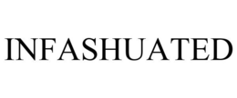 INFASHUATED trademark