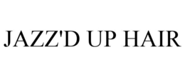 JAZZ'D UP HAIR trademark