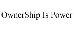 OWNERSHIP IS POWER trademark