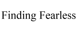 FINDING FEARLESS trademark
