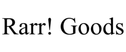 RARR! GOODS trademark