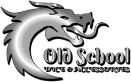 OLD SCHOOL DICE & ACCESSORIES trademark