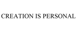 CREATION IS PERSONAL trademark
