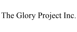 THE GLORY PROJECT INC. trademark