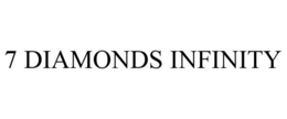 7 DIAMONDS INFINITY trademark