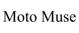 MOTO MUSE trademark