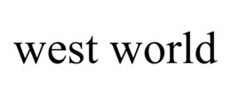 WEST WORLD trademark