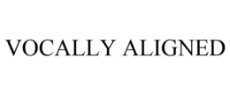 VOCALLY ALIGNED trademark