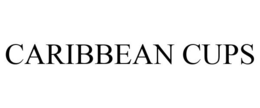 CARIBBEAN CUPS trademark