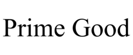 PRIME GOOD trademark