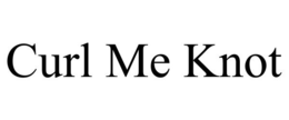 CURL ME KNOT trademark