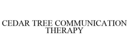 CEDAR TREE COMMUNICATION THERAPY trademark