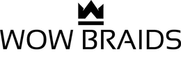 WOW BRAIDS trademark