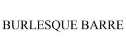 BURLESQUE BARRE trademark