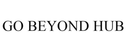 GO BEYOND HUB trademark