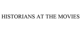 HISTORIANS AT THE MOVIES trademark