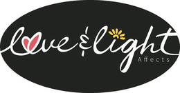 LOVE & LIGHT AFFECTS trademark
