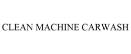 CLEAN MACHINE CARWASH trademark