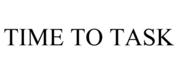 TIME TO TASK trademark