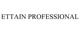 ETTAIN PROFESSIONAL trademark