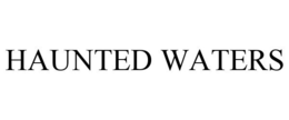 HAUNTED WATERS trademark