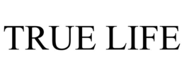 TRUE LIFE trademark
