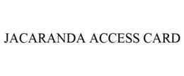 JACARANDA ACCESS CARD trademark