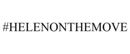 #HELENONTHEMOVE trademark