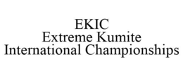 EKIC EXTREME KUMITE INTERNATIONAL CHAMPIONSHIPS trademark