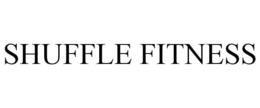 SHUFFLE FITNESS trademark