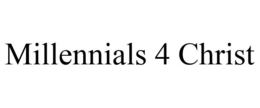 MILLENNIALS 4 CHRIST trademark