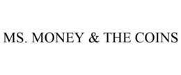 MS. MONEY & THE COINS trademark