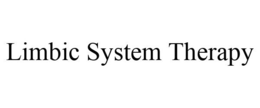 LIMBIC SYSTEM THERAPY trademark