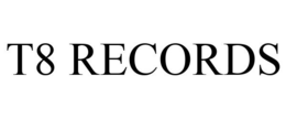 T8 RECORDS trademark
