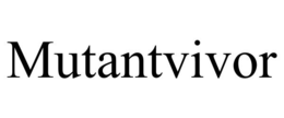 MUTANTVIVOR trademark