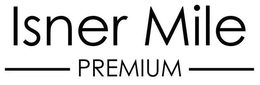 ISNER MILE PREMIUM trademark
