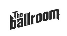 THE BALLROOM trademark