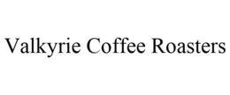 VALKYRIE COFFEE ROASTERS trademark