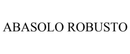 ABASOLO ROBUSTO trademark