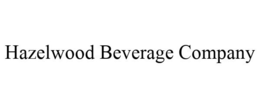 HAZELWOOD BEVERAGE COMPANY trademark