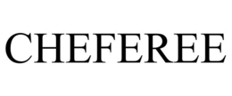 CHEFEREE trademark