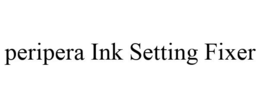 PERIPERA INK SETTING FIXER trademark