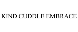 KIND CUDDLE EMBRACE trademark