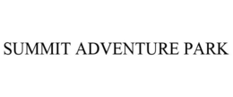 SUMMIT ADVENTURE PARK trademark